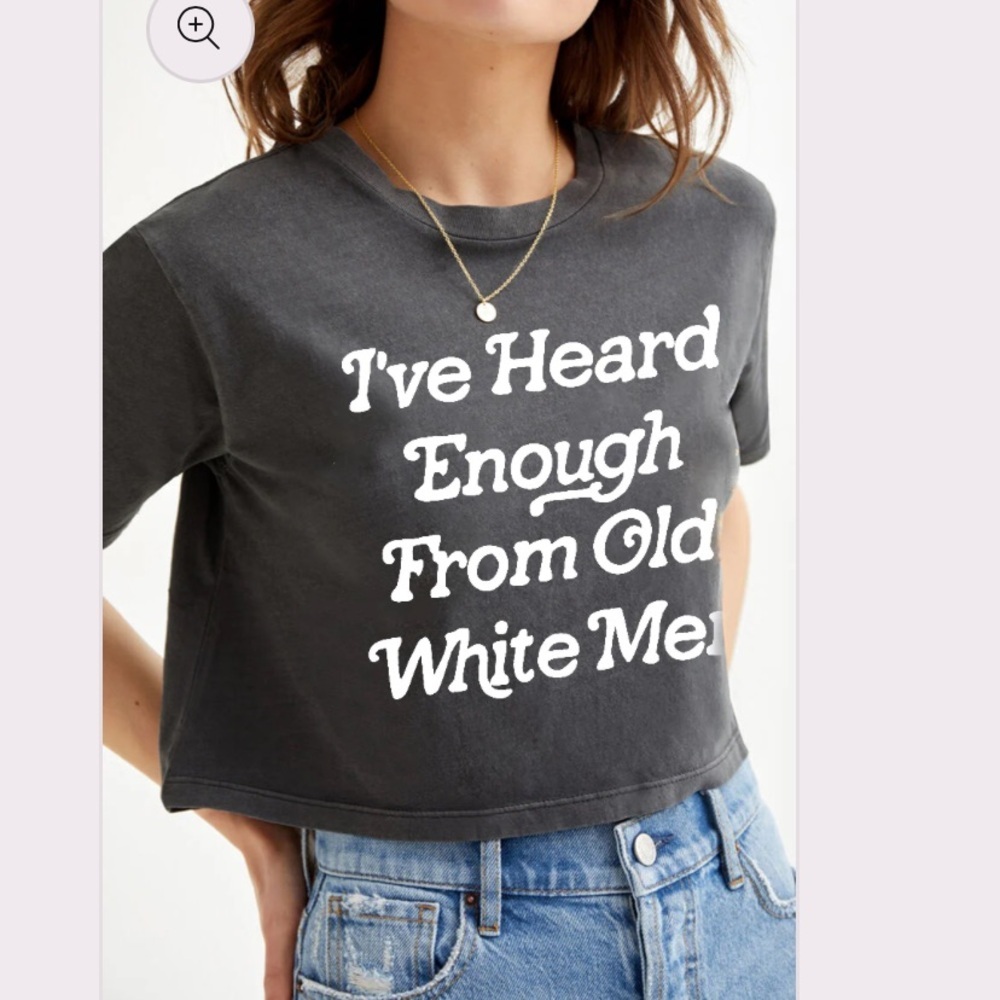 I’ve heard enough from old white mem cropped tee